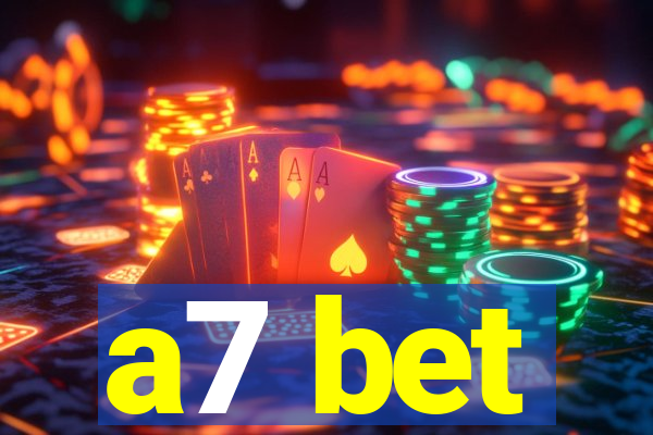 a7 bet